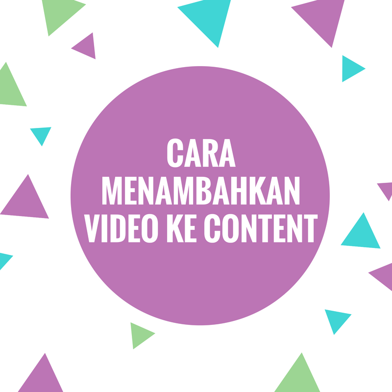 Cara menambahkan video di content