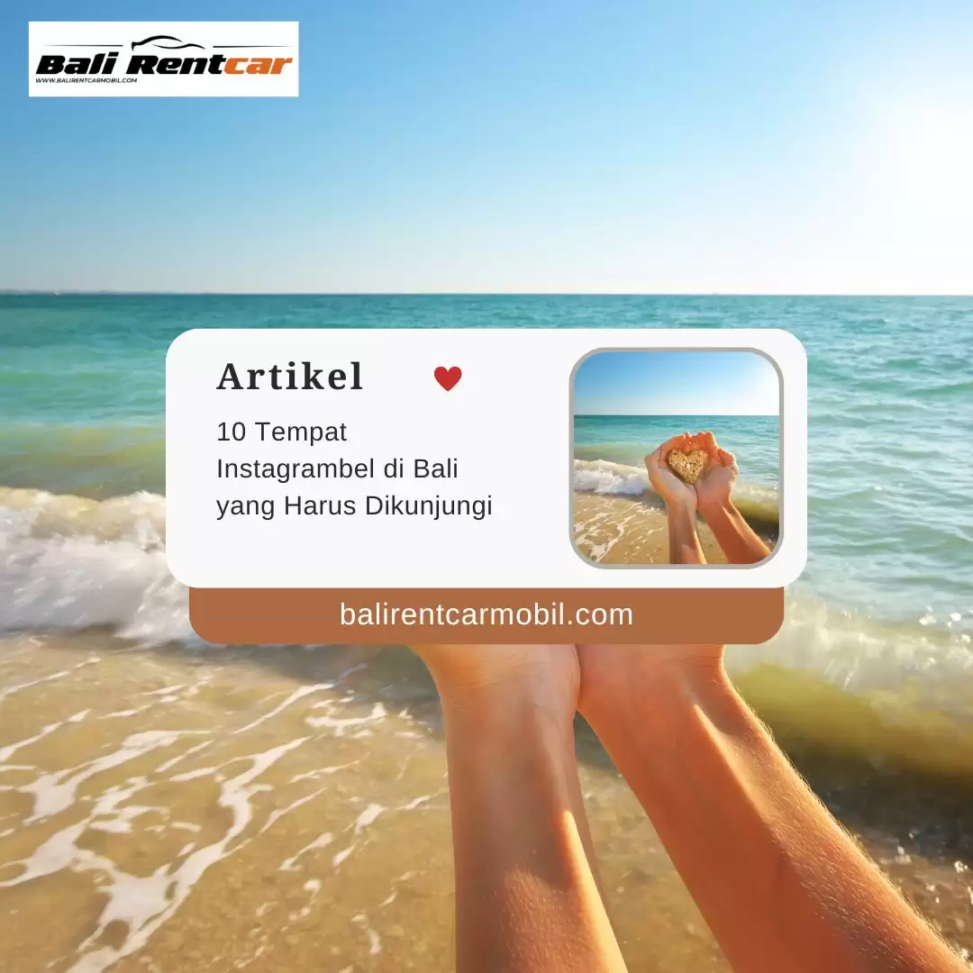 10 Tempat Instagrambel di Bali yang Harus Dikunjungi