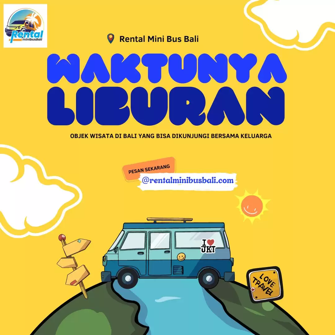 Objek Wisata di Bali yang Bisa Dikunjungi Bersama Keluarga