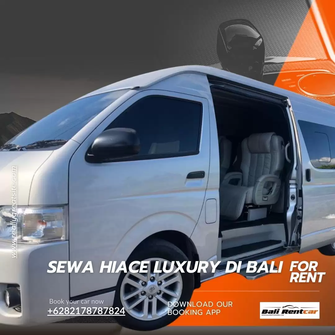 Sewa Hiace Luxury di Bali