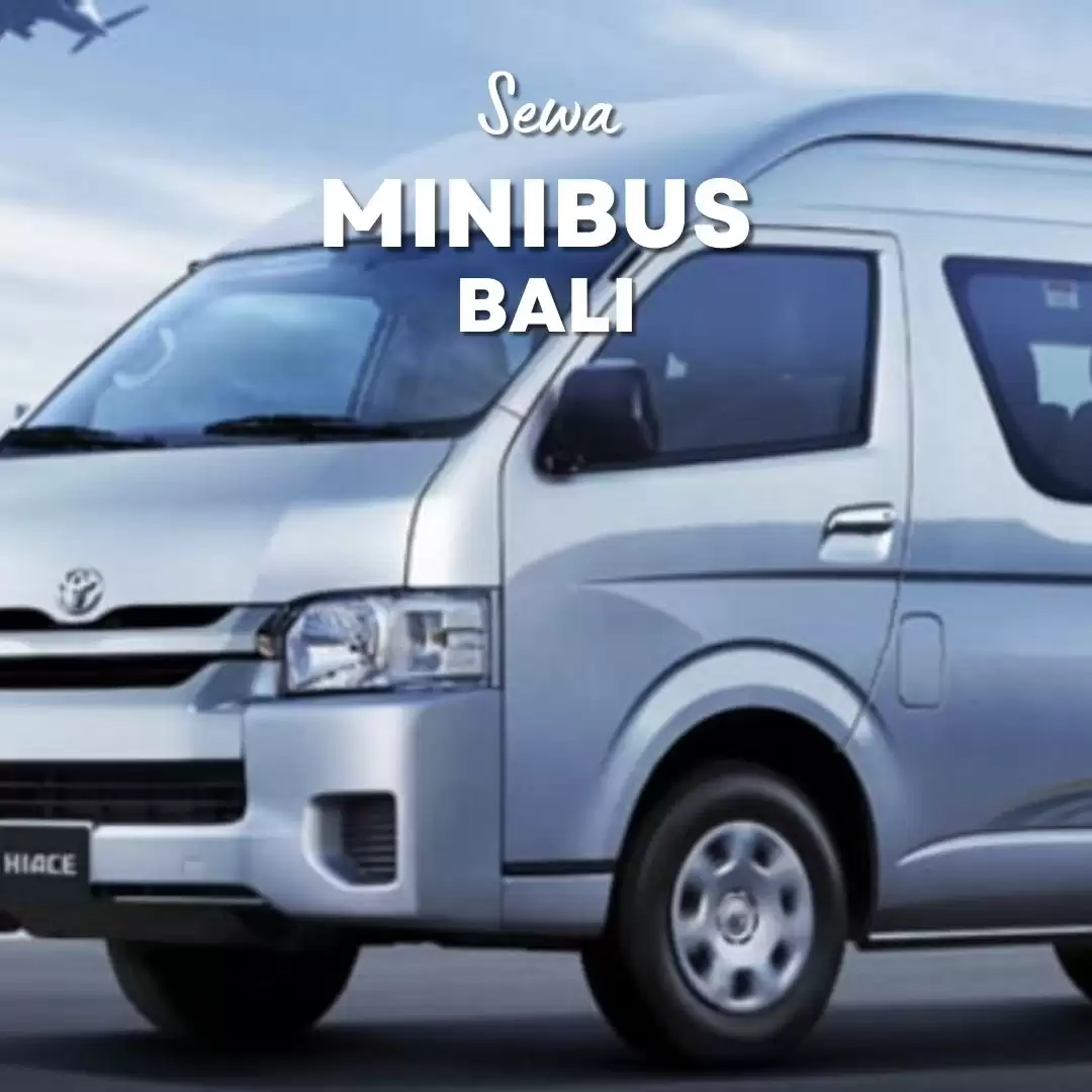 Sewa Minibus Bali Murah untuk Liburan Nyaman