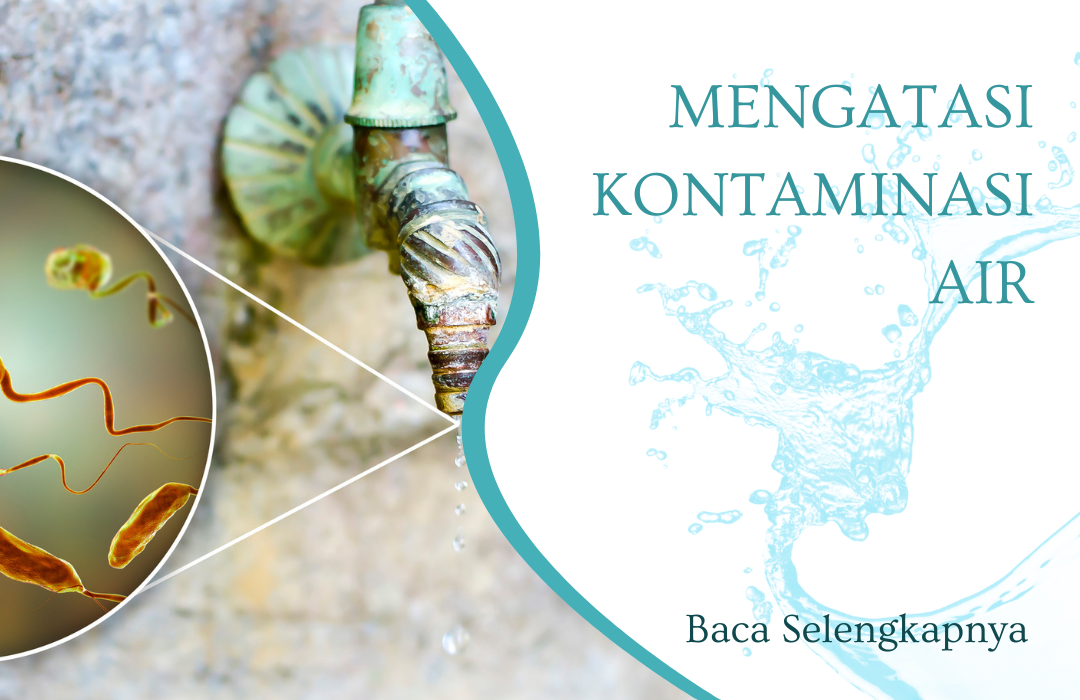 Mengatasi Kontaminasi Air: Cara Prima Water Filter Menjamin Keselamatan Keluarga Anda