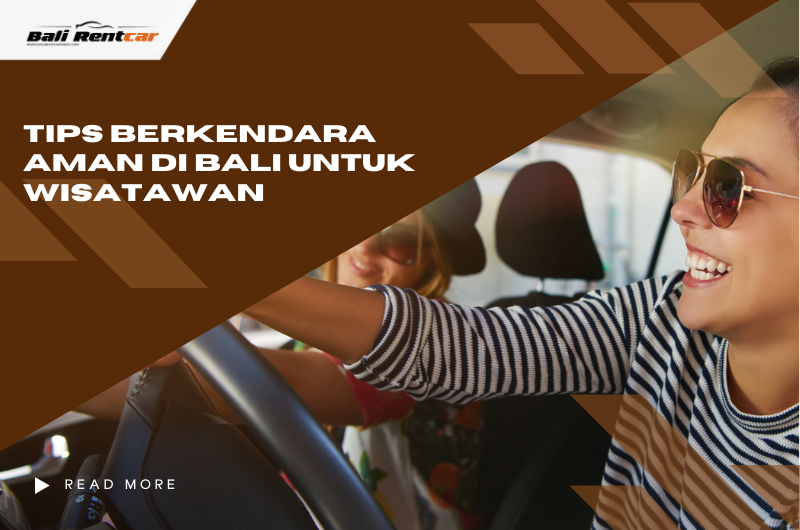 Tips Berkendara Aman di Bali untuk Wisatawan: Hindari Macet dan Nikmati Perjalanan