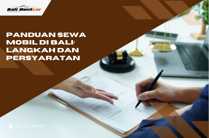 Panduan Sewa Mobil di Bali: Langkah dan Persyaratan