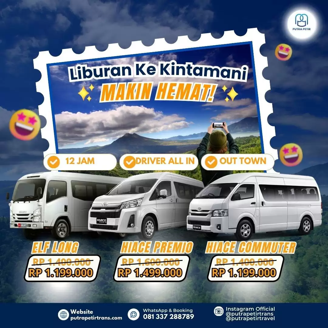 Liburan Ke Kintamani Lebih Hemat Menggunakan Jasa Sewa Mobil dengan Driver | Elf Long 20 Seat, Hiace Commuter 14 Seat dan Hiace Premio 12 Seat