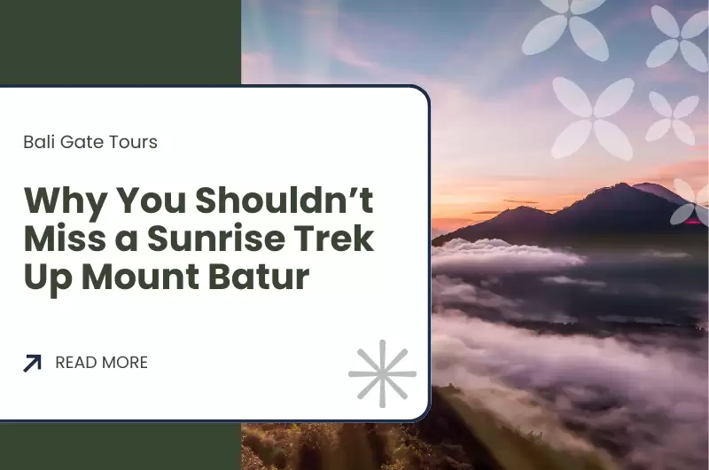 Why You Shouldn’t Miss a Sunrise Trek Up Mount Batur