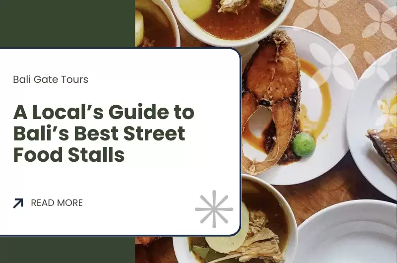 A Local’s Guide to Bali’s Best Street Food Stalls