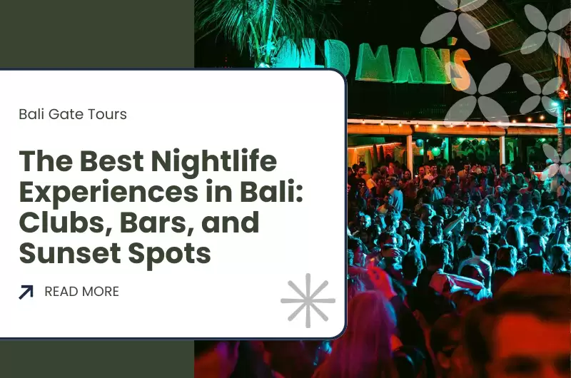 The Best Nightlife Experiences in Bali: Clubs, Bars, and Sunset Spots