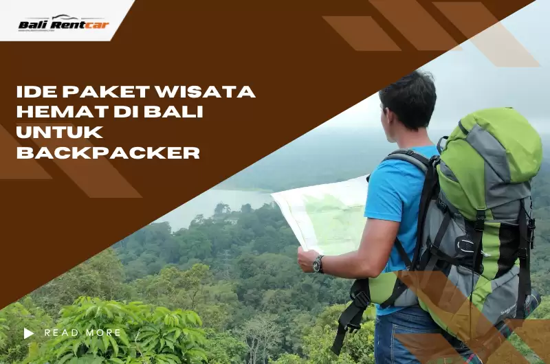 Ide Paket Wisata Hemat di Bali untuk Backpacker