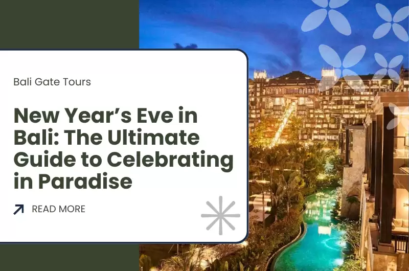 New Year’s Eve in Bali: The Ultimate Guide to Celebrating in Paradise