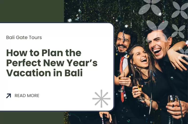  How to Plan the Perfect New Year’s Vacation in Bali
