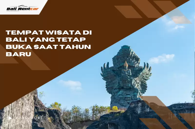 Tempat Wisata di Bali yang Tetap Buka saat Tahun Baru