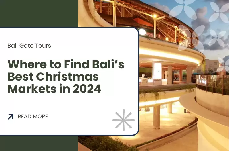 Where to Find Bali’s Best Christmas Markets in 2024