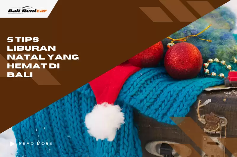5 Tips Liburan Natal yang Hemat di Bali