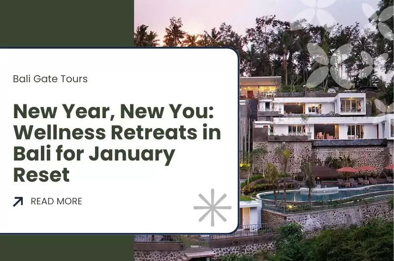 New Year, New You: Wellness Retreats in Bali for January Reset
