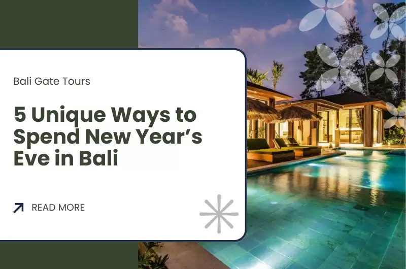 5 Unique Ways to Spend New Year’s Eve in Bali 