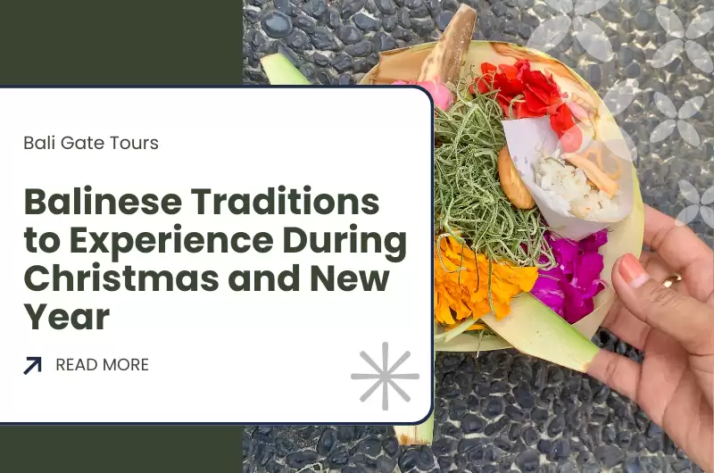 Balinese Traditions to Experience During Christmas and New Year 
