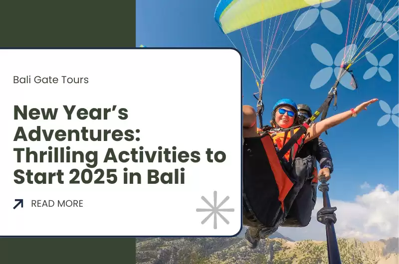 New Year’s Adventures: Thrilling Activities to Start 2025 in Bali