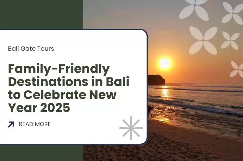 Family-Friendly Destinations in Bali to Celebrate New Year 2025