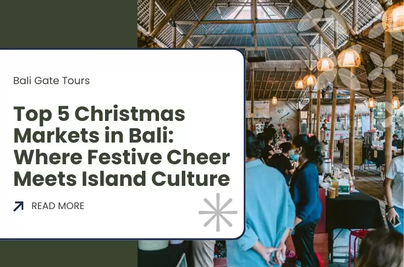 Top 5 Christmas Markets in Bali: Where Festive Cheer Meets Island Culture
