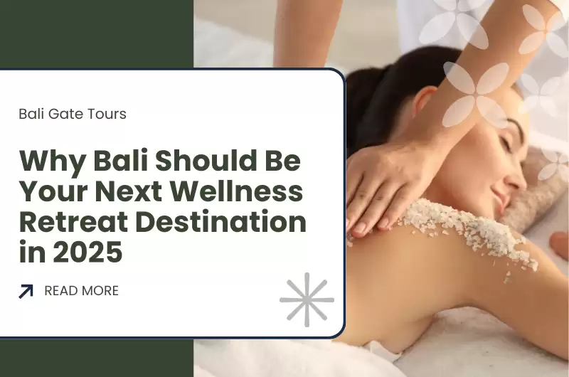 Why Bali Should Be Your Next Wellness Retreat Destination in 2025