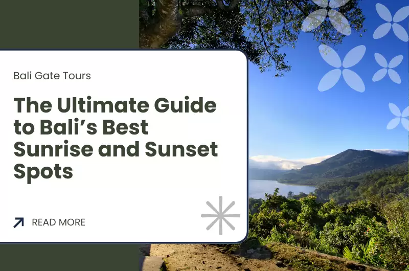 The Ultimate Guide to Bali’s Best Sunrise and Sunset Spots