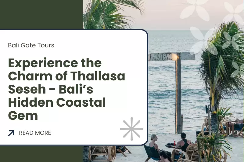 Experience the Charm of Thallasa Seseh - Bali’s Hidden Coastal Gem