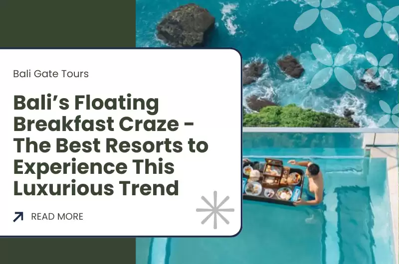 Bali’s Floating Breakfast Craze - The Best Resorts to Experience This Luxurious Trend