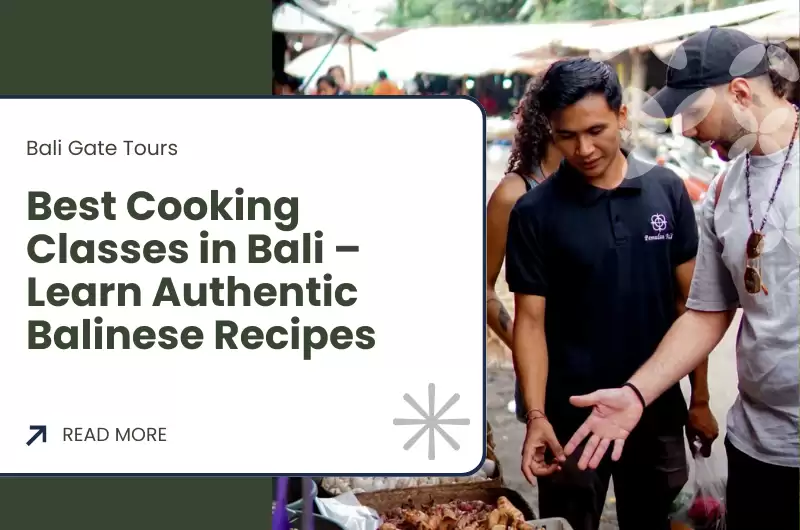 Best Cooking Classes in Bali – Learn Authentic Balinese Recipes