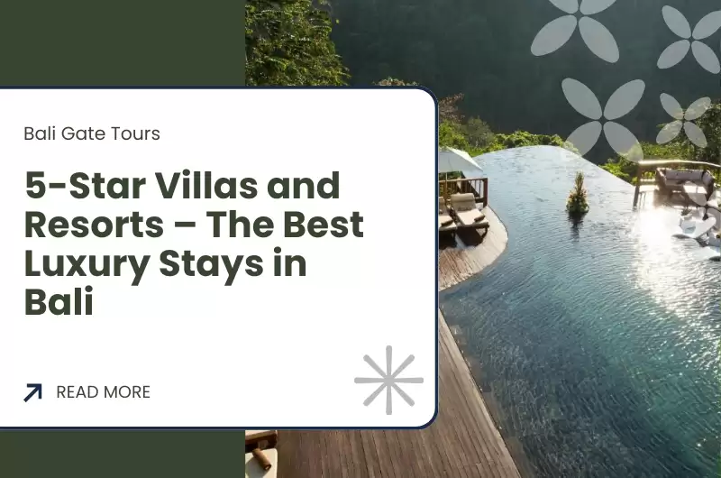 5-Star Villas and Resorts – The Best Luxury Stays in Bali 