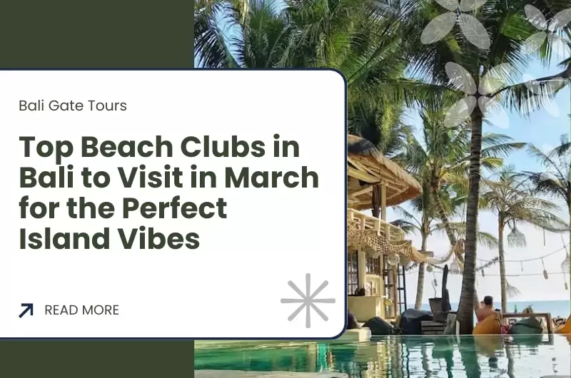 Top Beach Clubs in Bali to Visit in March for the Perfect Island Vibes