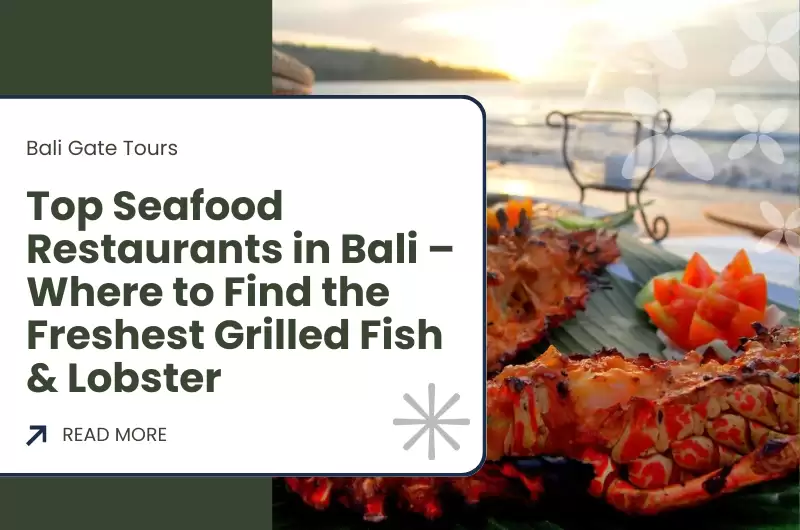 Top Seafood Restaurants in Bali – Where to Find the Freshest Grilled Fish & Lobster