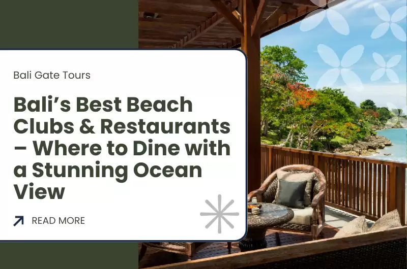 Bali’s Best Beach Clubs & Restaurants – Where to Dine with a Stunning Ocean View