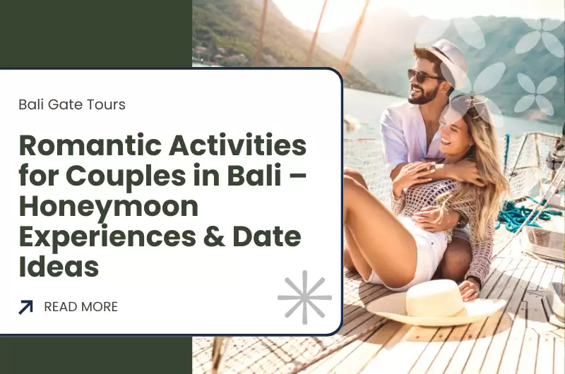 Romantic Activities for Couples in Bali – Honeymoon Experiences & Date Ideas