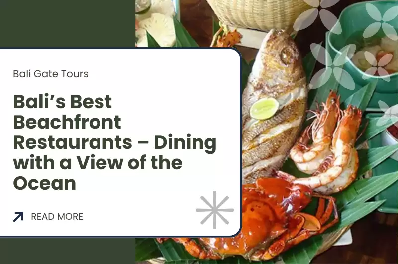 Bali’s Best Beachfront Restaurants – Dining with a View of the Ocean