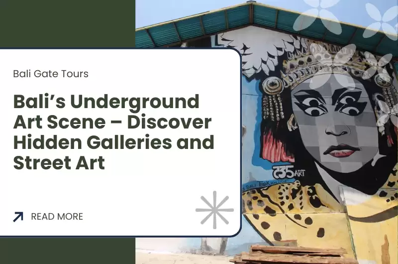 Bali’s Underground Art Scene – Discover Hidden Galleries and Street Art