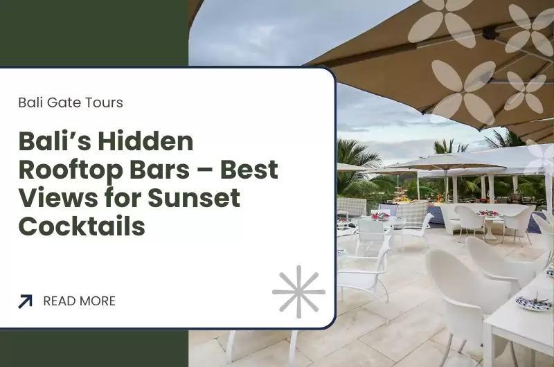 Bali’s Hidden Rooftop Bars – Best Views for Sunset Cocktails