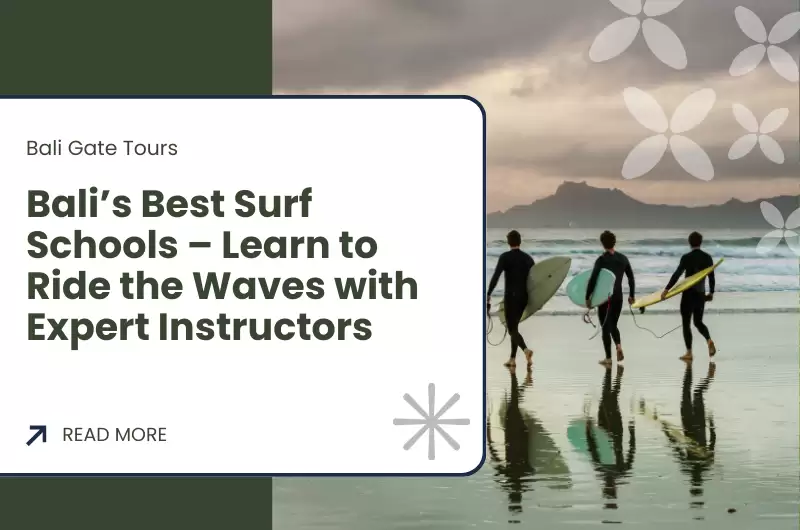 Bali’s Best Surf Schools – Learn to Ride the Waves with Expert Instructors
