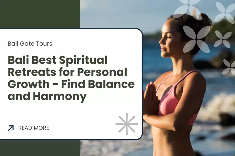 Bali Best Spiritual Retreats for Personal Growth - Find Balance and Harmony
