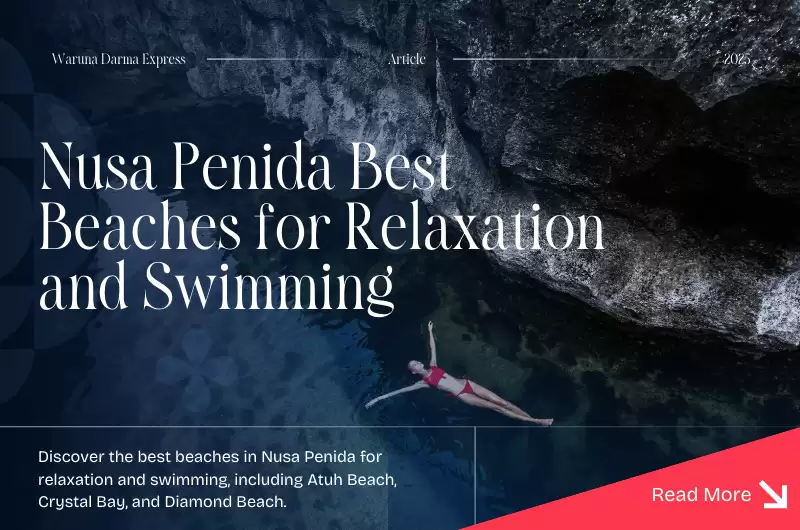 Nusa Penida Best Beaches for Relaxation and Swimming