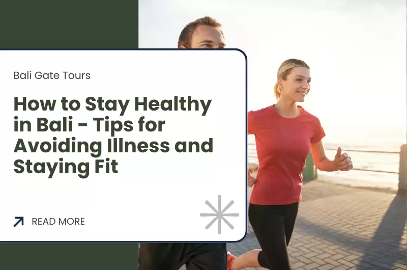 How to Stay Healthy in Bali - Tips for Avoiding Illness and Staying Fit