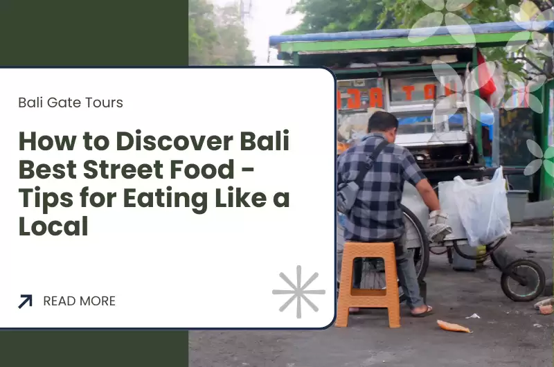 How to Discover Bali Best Street Food - Tips for Eating Like a Local