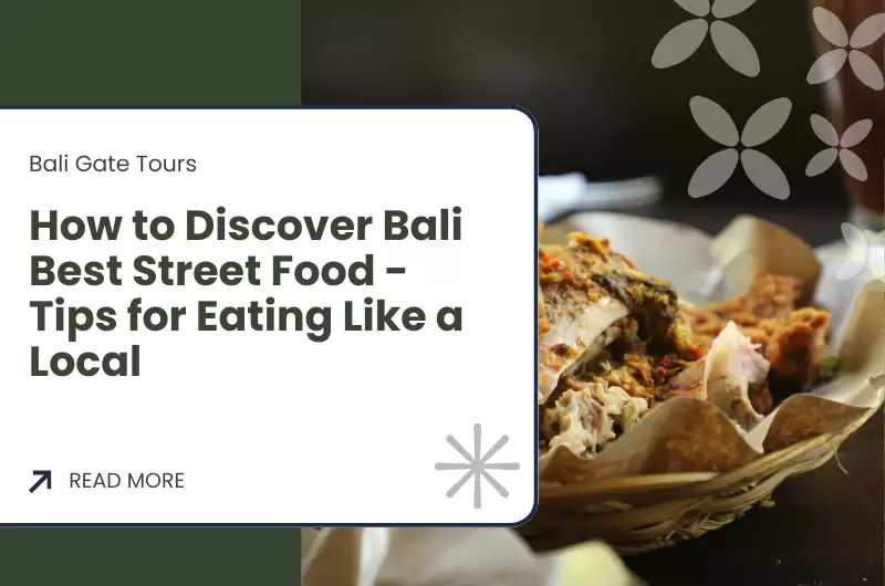 How to Discover Bali Best Street Food - Tips for Eating Like a Local