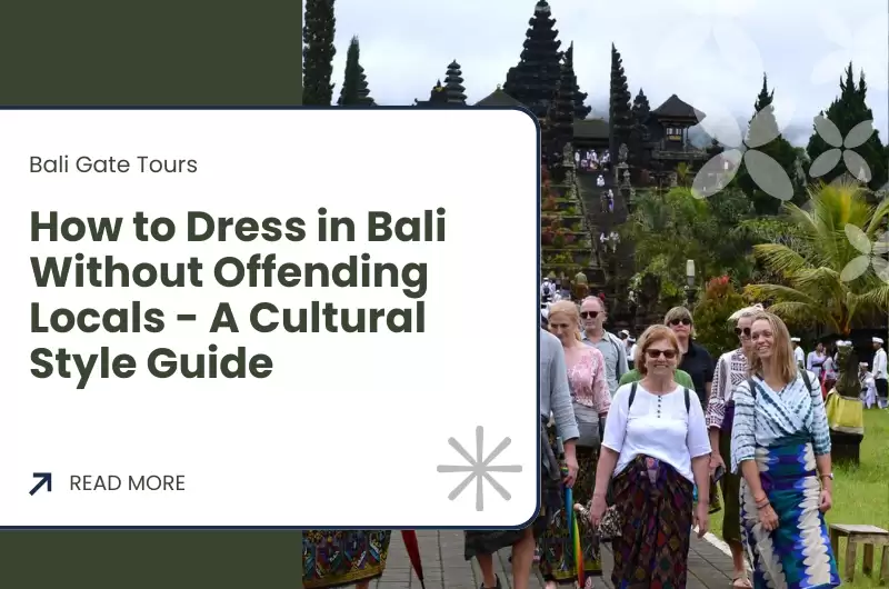 How to Dress in Bali Without Offending Locals - A Cultural Style Guide