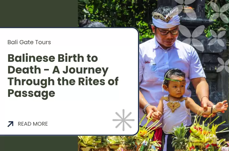 Balinese Birth to Death - A Journey Through the Rites of Passage