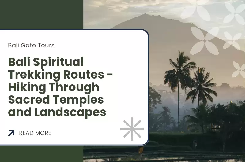 Bali Spiritual Trekking Routes - Hiking Through Sacred Temples and Landscapes