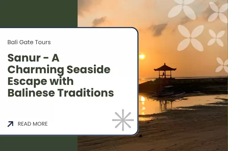 Sanur - A Charming Seaside Escape with Balinese Traditions