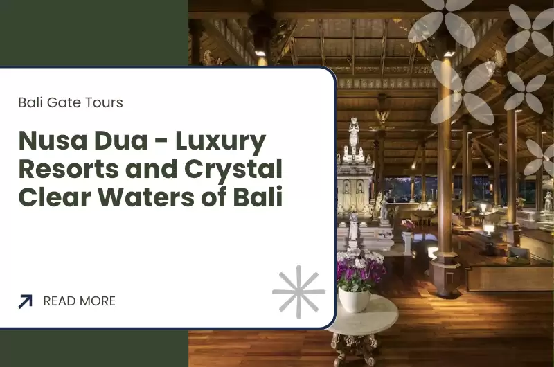 Nusa Dua - Luxury Resorts and Crystal Clear Waters of Bali