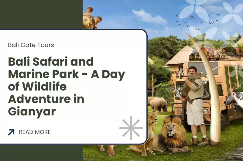 Bali Safari and Marine Park - A Day of Wildlife Adventure in Gianyar