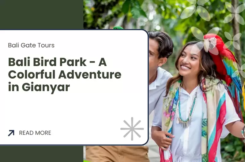 Bali Bird Park - A Colorful Adventure in Gianyar